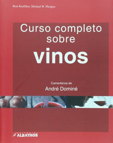 Curso completo sobre vinos/ Complete Wine Course (Paperback) - Beat Koelliker, Michael Pleitgen