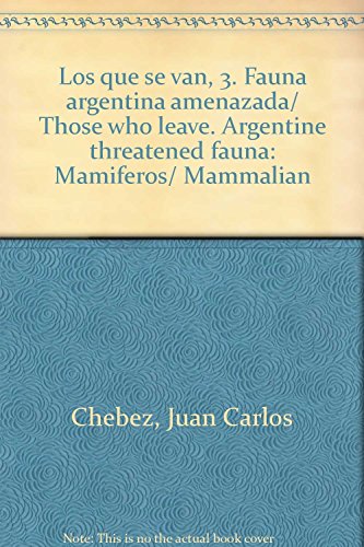 Imagen de archivo de Los Que Se Van - Tomo 3 - Juan Carlos Chebez a la venta por Libros del Mundo