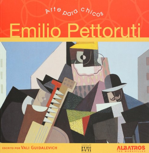 Stock image for Arte Para Chicos - Emilio Pettoruti - Edit Albatros for sale by Juanpebooks