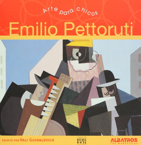 9789502412849: Emilio Pettoruti. Arte para chicos (Spanish Edition)