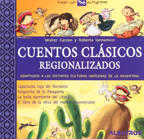 Beispielbild fr Cuentos clasicos regionalizados / Regionalized Classic Tales (A leer con pictogramas / Reading with pictograms) zum Verkauf von Reuseabook