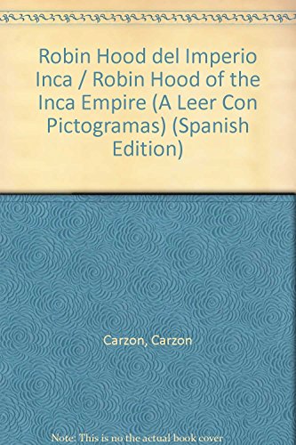 9789502413228: Robin Hood del Imperio Inca / Robin Hood of the Inca Empire (A Leer Con Pictogramas) (Spanish Edition)