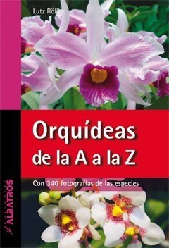 Beispielbild fr Orquideas de la A a la Z / Orchids from A to Z (Spanish Edition) [Paperback] . zum Verkauf von Iridium_Books