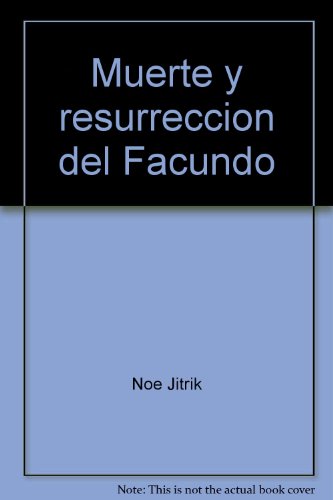 Stock image for Muerte y resurreccio n del Facundo (Capi tulo. Las Nuevas propuestas) (Spanish Edition) for sale by Plum Books