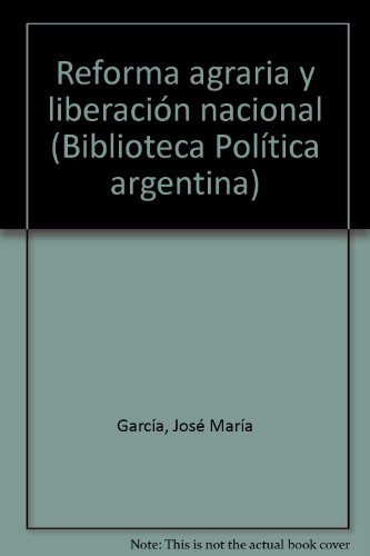 Stock image for Reforma agraria y liberacio n nacional (Biblioteca Poli tica argentina) (Spanish Edition) for sale by dsmbooks