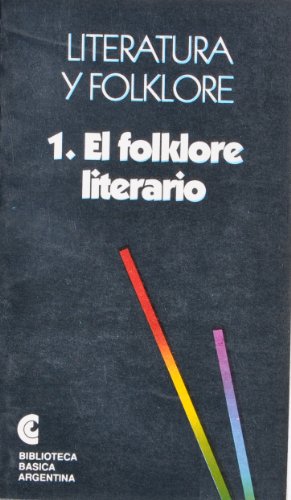 Imagen de archivo de Literatura y folklore : el folklore literario.-- ( Biblioteca basica argentina ; 54 ) a la venta por Ventara SA