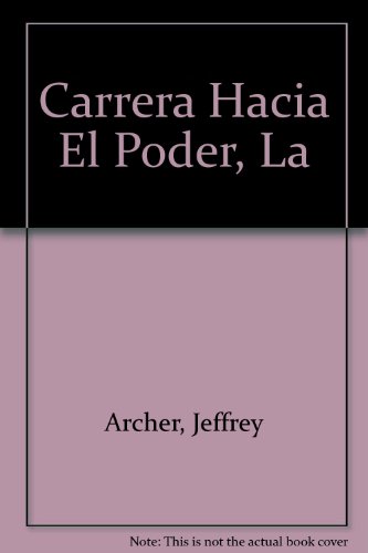 9789502800660: Carrera Hacia El Poder, La