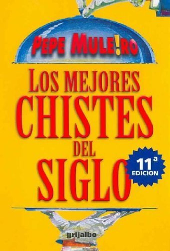 Stock image for Mejores Chistes del Siglo = The Best Jokes of the Century for sale by ThriftBooks-Dallas