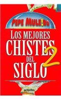 Imagen de archivo de Los Mejores Chistes Del Siglo / The Best Jokes of the Century (Humor- Grijalbo) (Spanish Edition) a la venta por ThriftBooks-Dallas