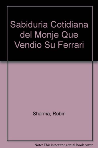Imagen de archivo de Sabiduria Cotidiana del Monje Que Vendio Su Ferrari (Spanish Edition) a la venta por Iridium_Books
