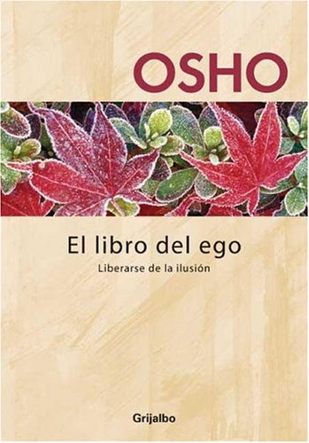 El Libro Del Ego (Spanish Edition) (9789502803272) by Osho