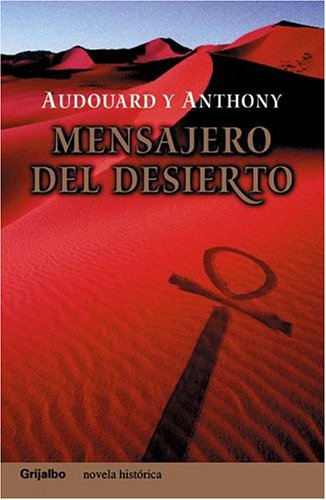 Beispielbild fr Libro mensajero del desierto audouard y anthony grijalbo a zum Verkauf von DMBeeBookstore