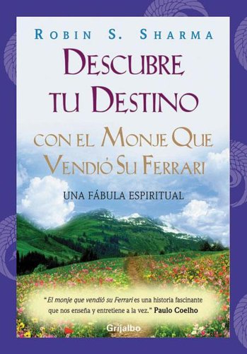 Stock image for Descubre Tu Destino: Con el Monje Que Vendio su Ferrari (Spanish Edition) for sale by Iridium_Books