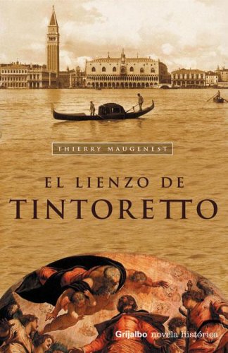 El Lienzo de Tintoretto (Spanish Edition) (9789502804095) by Thierry Maugenest