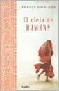 Imagen de archivo de Cielo De Bombay, El a la venta por Iridium_Books