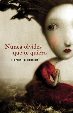 9789502805054: Nunca Olvides Que Te Quiero (Exterior)