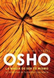 MAGIA DE SER TU MISMO, LA (Spanish Edition) (9789502806082) by OSHO