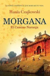 Beispielbild fr Morgana. El Camino Naranja zum Verkauf von Juanpebooks