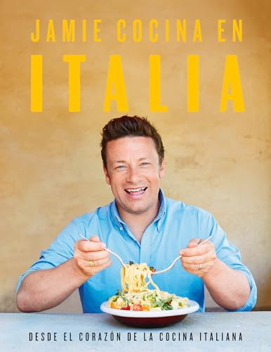 9789502812151: Jamie cocina en Italia: Desde el corazn de la cocina italiana / Jamie's Italy