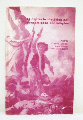 Imagen de archivo de El contexto histrico del pensamiento sociolgico. a la venta por Ventara SA
