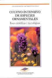 Stock image for cultivo intensivo de especies ornamentales bases cienti d for sale by DMBeeBookstore