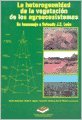 9789502909028: Heterogeneidad de La Vegetacion de Los Agroecosistemas (Spanish Edition)