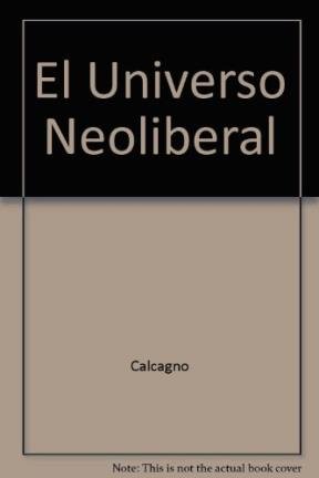 9789504001287: El Universo Neoliberal