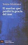 Imagen de archivo de El Marino Que Perdio La Gracia Del Mar a la venta por Iridium_Books