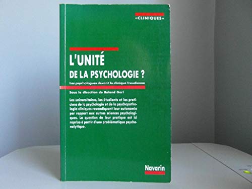 9789504327127: L'Unit de la psychologie : Les psychologues face  la clinique freudienne (Cliniques)