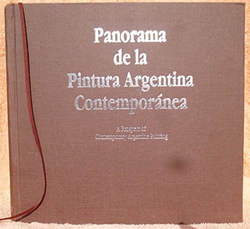 Beispielbild fr Panorama De La Pintura Argentina Contemporanea: A Prospect Of Contemporary Argentine Painting zum Verkauf von Guido Soroka Bookseller