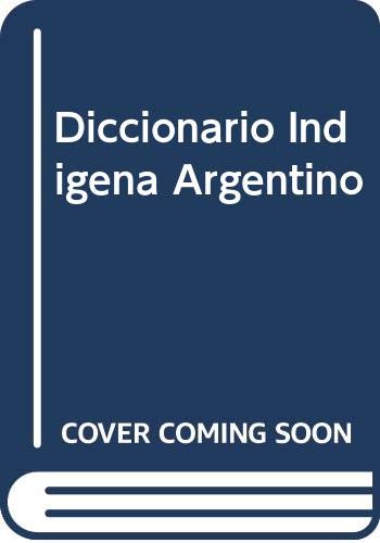 Beispielbild fr Diccionario Indigena Argentino zum Verkauf von medimops