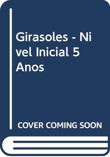 Stock image for Girasoles - Nivel Inicial 5 Anos (Spanish Edition) for sale by Iridium_Books