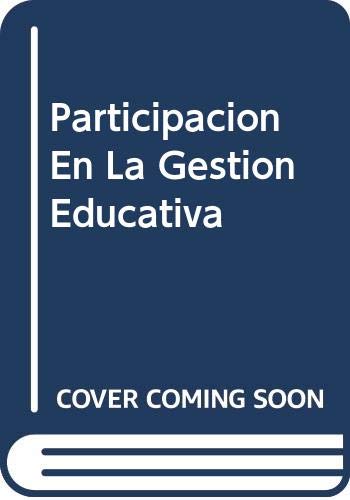 Imagen de archivo de Participacion En La Gestion Educativa (Spanish Edition) a la venta por Iridium_Books