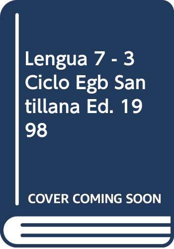 Lengua 7 - 3 Ciclo Egb Santillana Ed. 1998 (Spanish Edition) (9789504604976) by Unknown Author