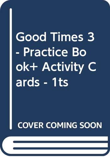 Stock image for Good Times 3 - Practice Book+ Activity Cards - 1ts (Spanish Edition) for sale by Iridium_Books
