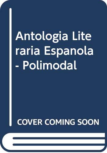 Antologia Literaria Espanola - Polimodal (Spanish Edition) (9789504607663) by Unknown Author