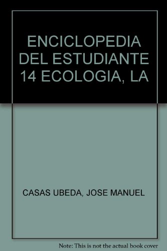 Imagen de archivo de ENCICLOPEDIA DEL ESTUDIANTE 14 ECOLOGIA, LA a la venta por HPB-Red