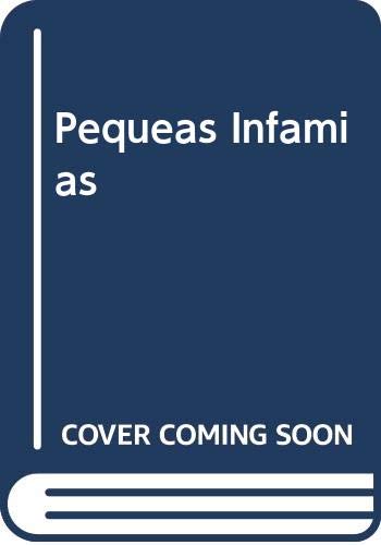 Pequeas Infamias (Spanish Edition) (9789504901815) by Unknown