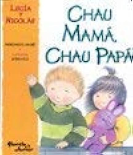 Chau Mama, Chau Papa (Spanish Edition) (9789504903444) by Maine, Margarita