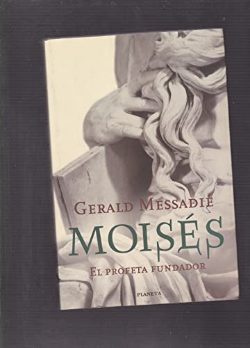 Moises - El Profeta Fundador (Spanish Edition) (9789504903673) by Gerald MessadiÃ©