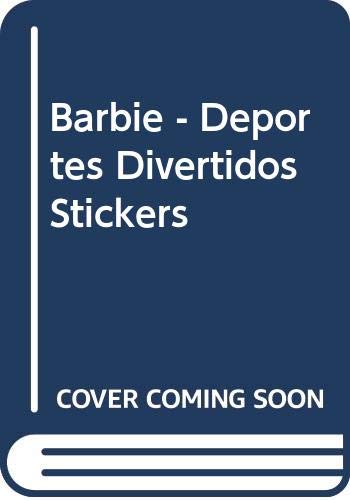 Barbie - Deportes Divertidos Stickers (Spanish Edition) (9789504904724) by Unknown Author