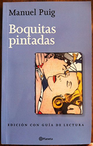 Boquitas Pintadas - Con Guia de Lectura (Spanish Edition)