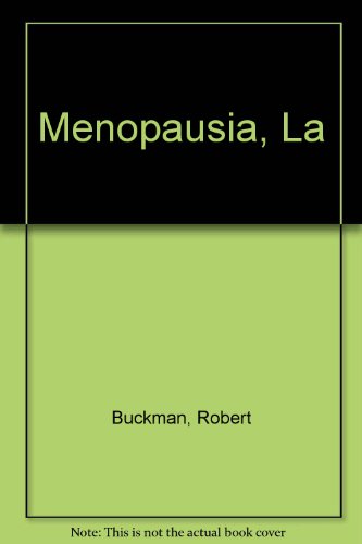 LA Menopausia / Menopause (Spanish Edition) (9789504908258) by Buckman, Robert