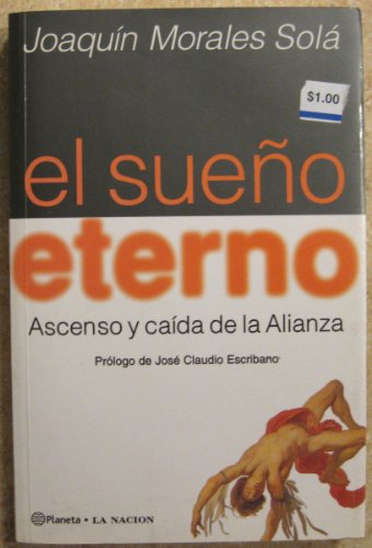 Stock image for El Sueno Eterno: Ascenso y Caida de la Alianza for sale by books4u31