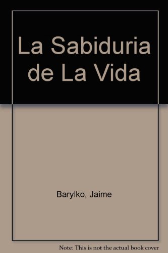 Imagen de archivo de La Sabiduria de La Vida (Spanish Edition) a la venta por Iridium_Books