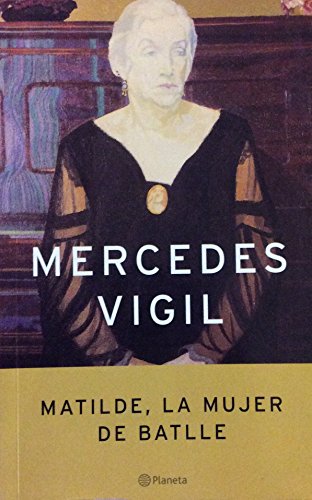 Imagen de archivo de Matilde, La Mujer de Batlle (Autores Espa~noles E Iberoamericanos) (Spanish Edition) a la venta por Open Books West Loop