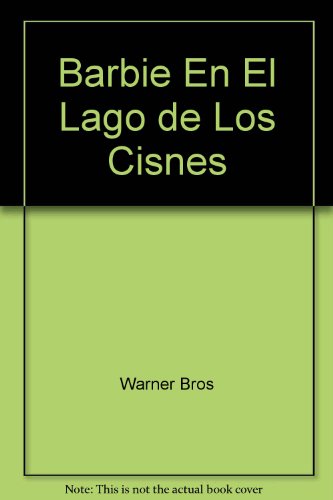 Barbie En El Lago de Los Cisnes (Spanish Edition) (9789504911319) by Unknown Author