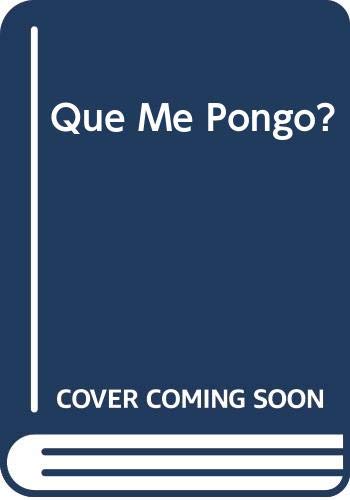 Que Me Pongo? (Spanish Edition) (9789504912286) by Unknown Author