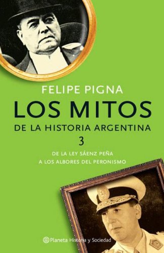 Beispielbild fr Mitos de La Historia Argentina 3 zum Verkauf von ThriftBooks-Dallas
