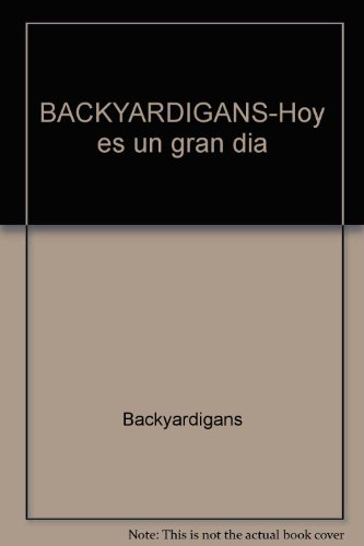 Stock image for BACKYARDIGANS-Hoy es un gran dia for sale by Iridium_Books